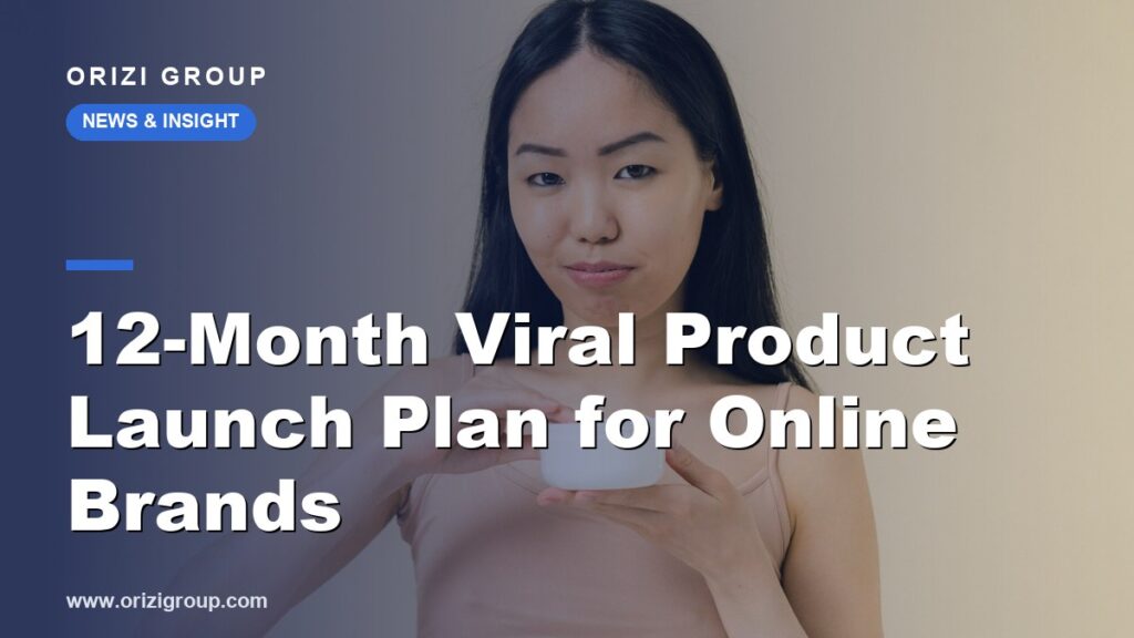 12-Month Viral Product Launch Plan for Online Brands
