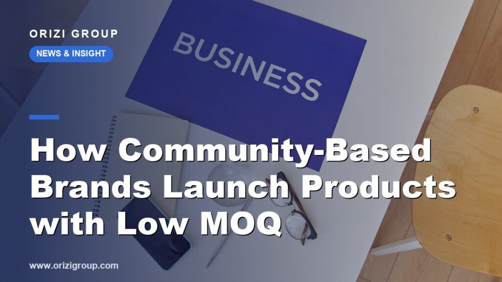 How Community-Based Brands Launch Products with Low MOQ