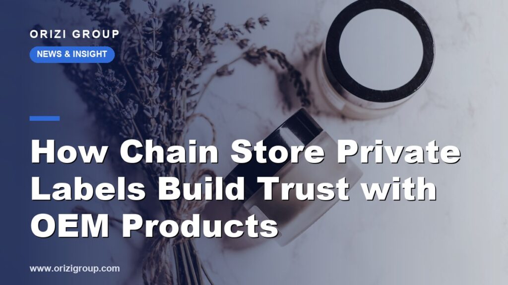 How Chain Store Private Labels Build Trust with OEM Products