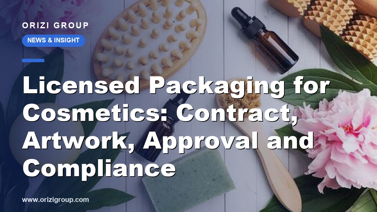 Licensed Packaging for Cosmetics: Contract, Artwork, Approval and Compliance
