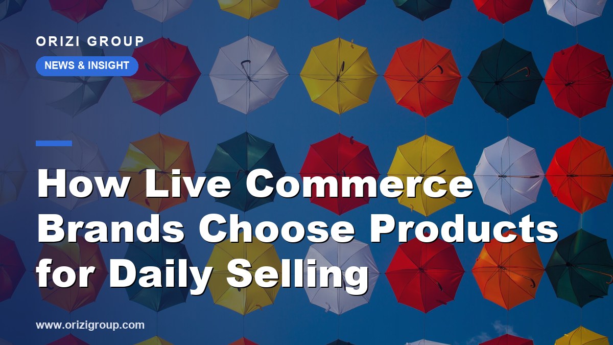 How Live Commerce Brands Choose Products for Daily Selling