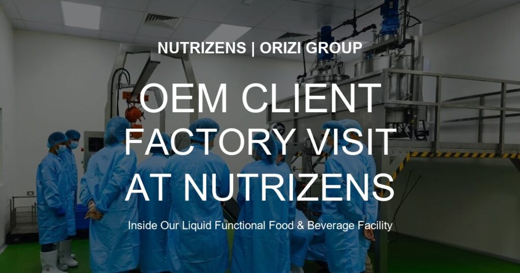 OEM Client Factory Visit at Nutrizens | ORIZI Group