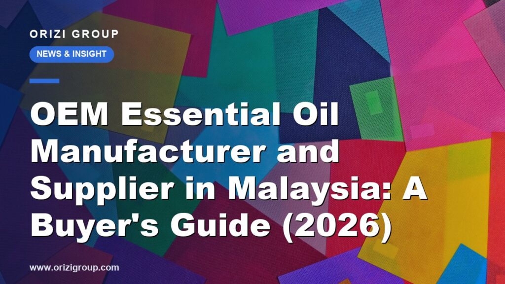 OEM Essential Oil Manufacturer and Supplier in Malaysia: A Buyer's Guide (2026)