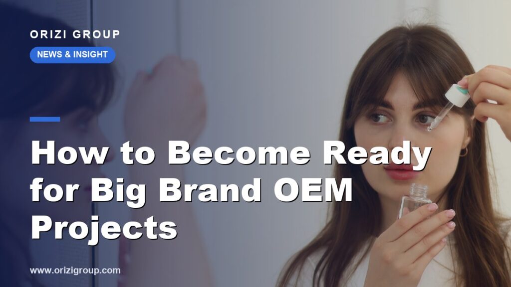 How to Become Ready for Big Brand OEM Projects