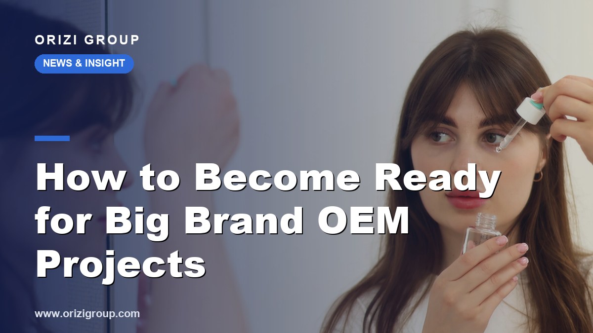 How to Become Ready for Big Brand OEM Projects