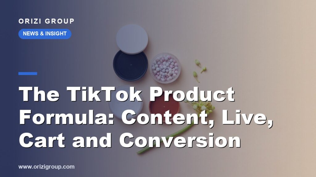 The TikTok Product Formula: Content, Live, Cart and Conversion