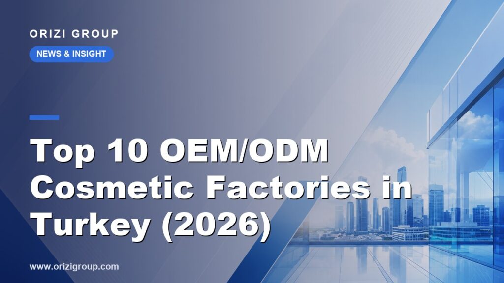Top 10 OEM/ODM Cosmetic Factories in Turkey (2026)
