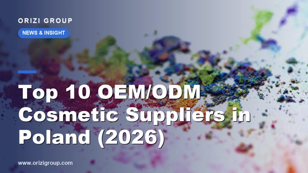 Top 10 OEM/ODM Cosmetic Suppliers in Poland (2026)