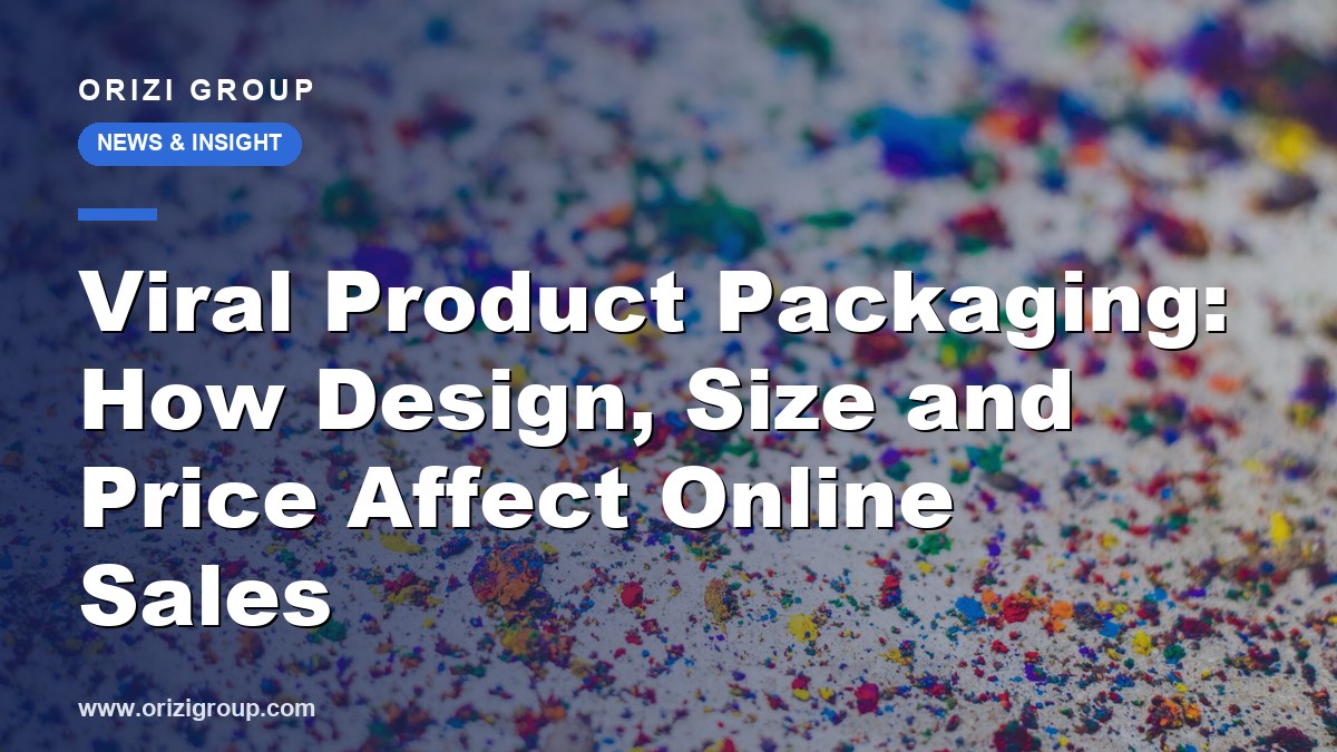 Viral Product Packaging: How Design, Size and Price Affect Online Sales