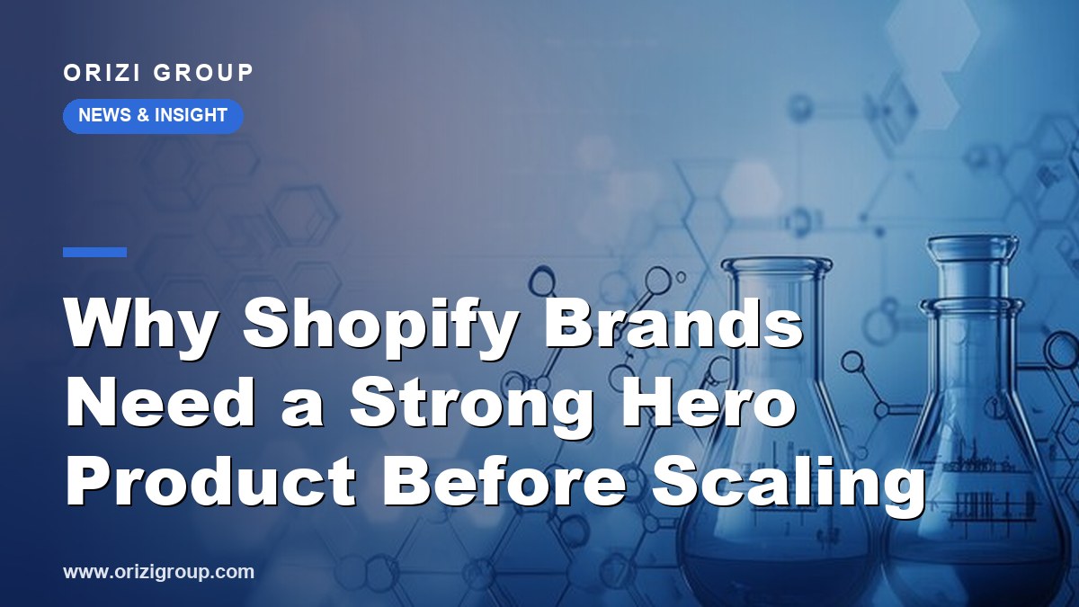 Why Shopify Brands Need a Strong Hero Product Before Scaling