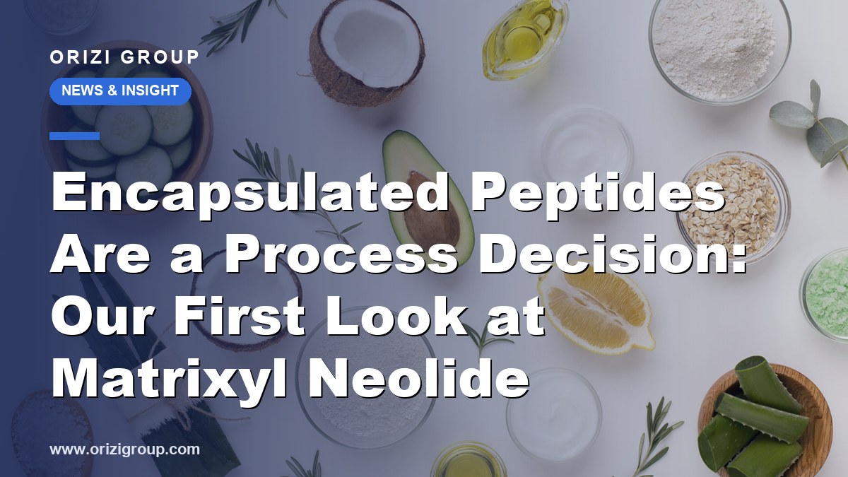 Encapsulated Peptides Are a Process Decision: Our First Look at Matrixyl Neolide
