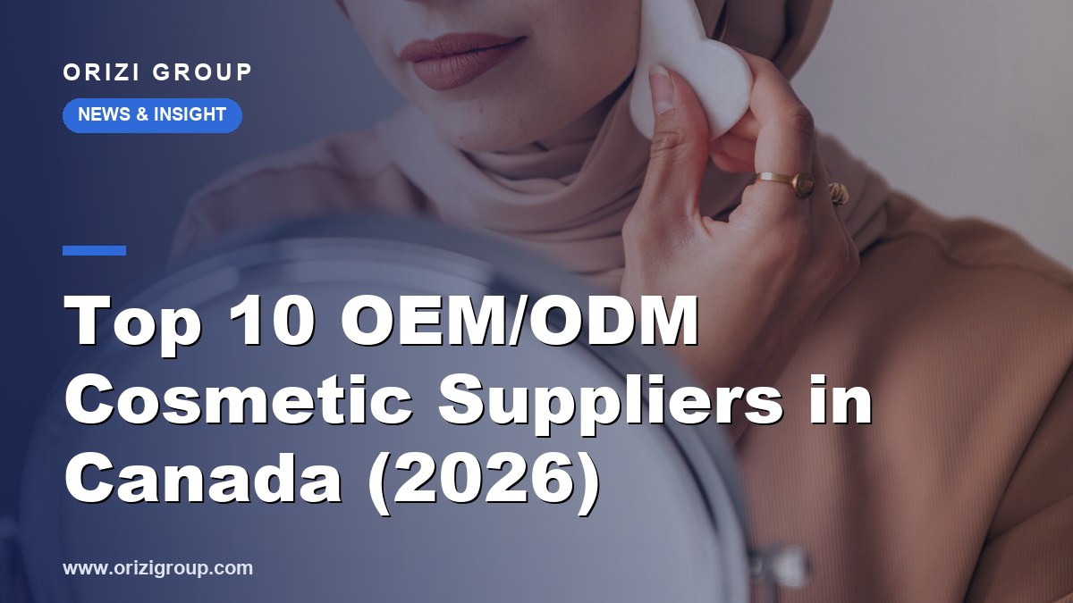 Top 10 OEM/ODM Cosmetic Suppliers in Canada (2026)