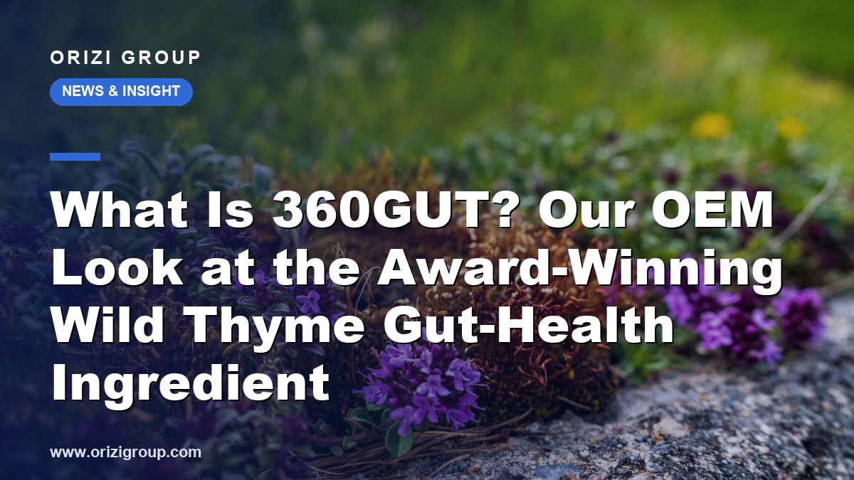 What Is 360GUT? Our OEM Look at the Award-Winning Wild Thyme Gut-Health Ingredient