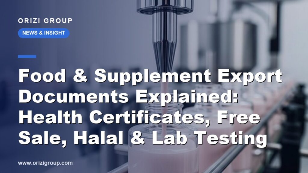 Food & Supplement Export Documents Explained: Health Certificates, Free Sale, Halal & Lab Testing