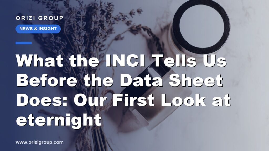 What the INCI Tells Us Before the Data Sheet Does: Our First Look at eternight