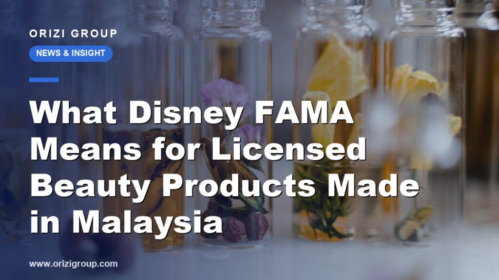 What Disney FAMA Means for Licensed Beauty Products Made in Malaysia