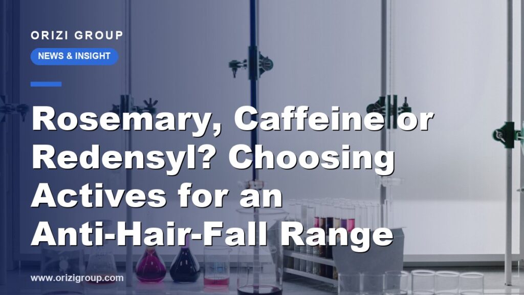 Rosemary, Caffeine or Redensyl? Choosing Actives for an Anti-Hair-Fall Range