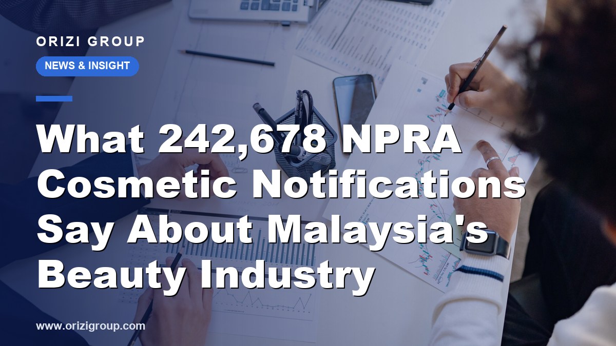 What 242,678 NPRA Cosmetic Notifications Say About Malaysia's Beauty Industry