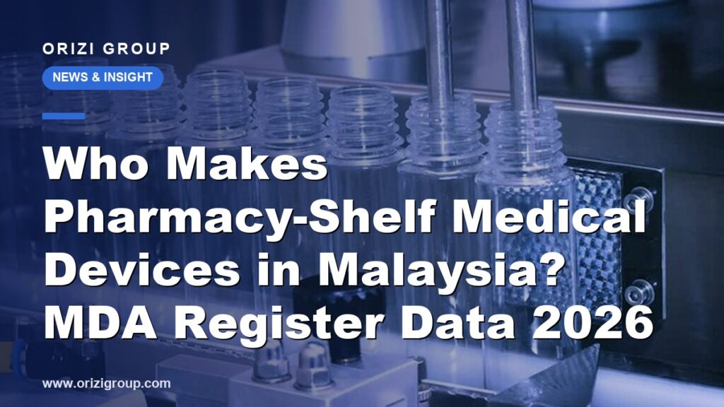 Who Makes Pharmacy-Shelf Medical Devices in Malaysia? MDA Register Data 2026