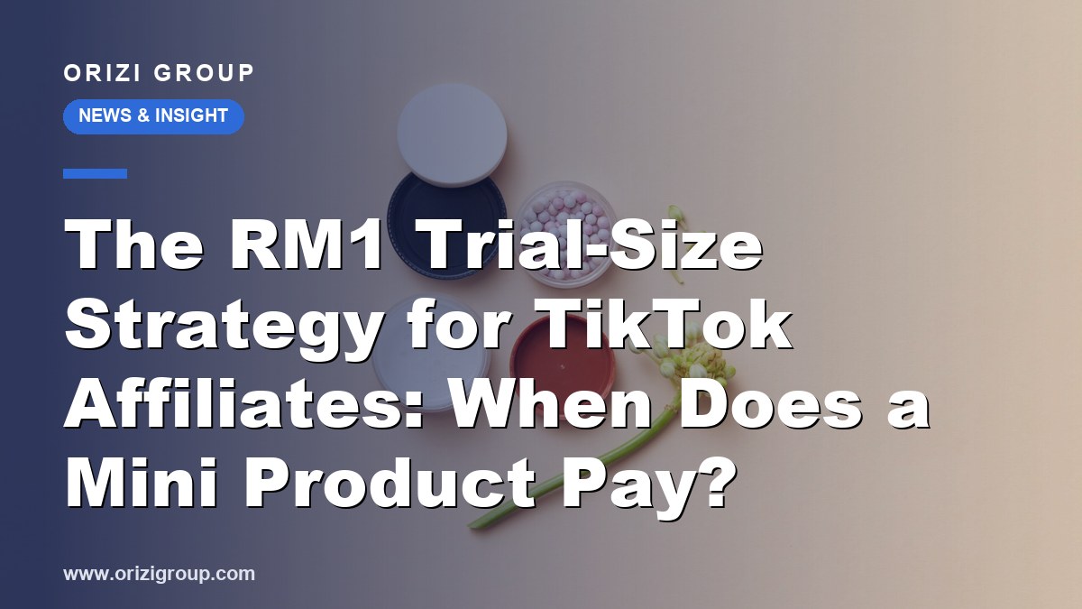 The RM1 Trial-Size Strategy for TikTok Affiliates: When Does a Mini Product Pay?